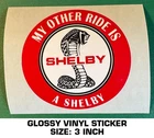 My Other Ride Is Shelby Vinyl Sticker Decal Carroll Car-performance Used. Price: $7.27.