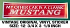 My Other Car Is Classic Mustang Vintage Original Vinyl Bumper Decal Sticker Used. Price: $7.99.
